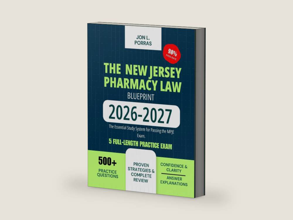 The New Jersey Pharmacy Law Blueprint 2026-2027: The Essential Study System for Passing the MPJE Exam. by Jon L. Porras | barcode:9798255792177 | source:9798255792177-right-three-quarter.jpg