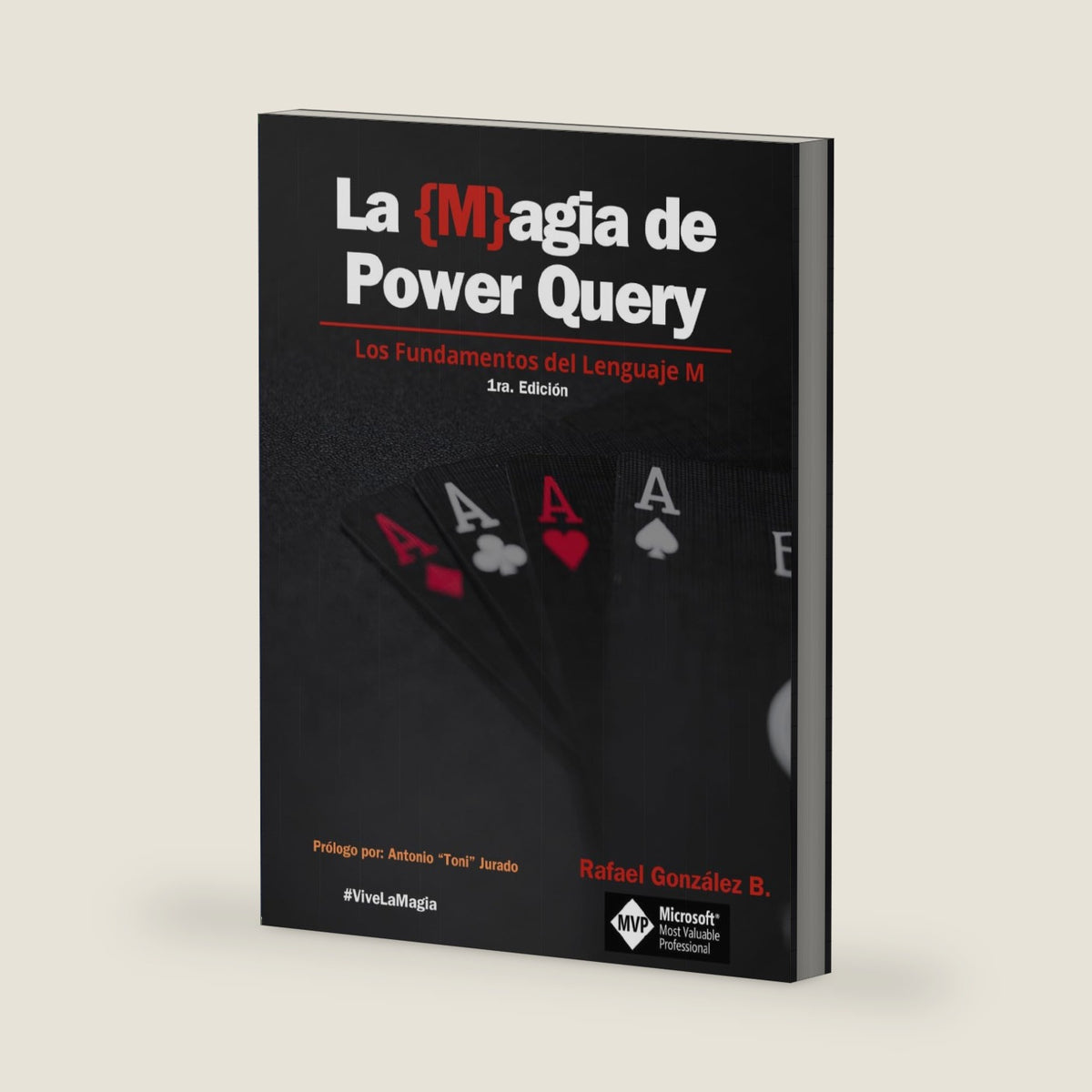 La {M}agia de Power Query: Los Fundamentos del Lenguaje M (El Lenguaje {M}ágico de Power Query) (Spanish Edition) by Rafael González B.