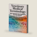 Veterinary Medical Terminology 3500+ Veterinarian Terms Explained for Fast Clear Reference: Fast-Access Clinical Reference for Vet Students and Professionals Includes Quick Search Clinical Term Finder by Richard Hemley