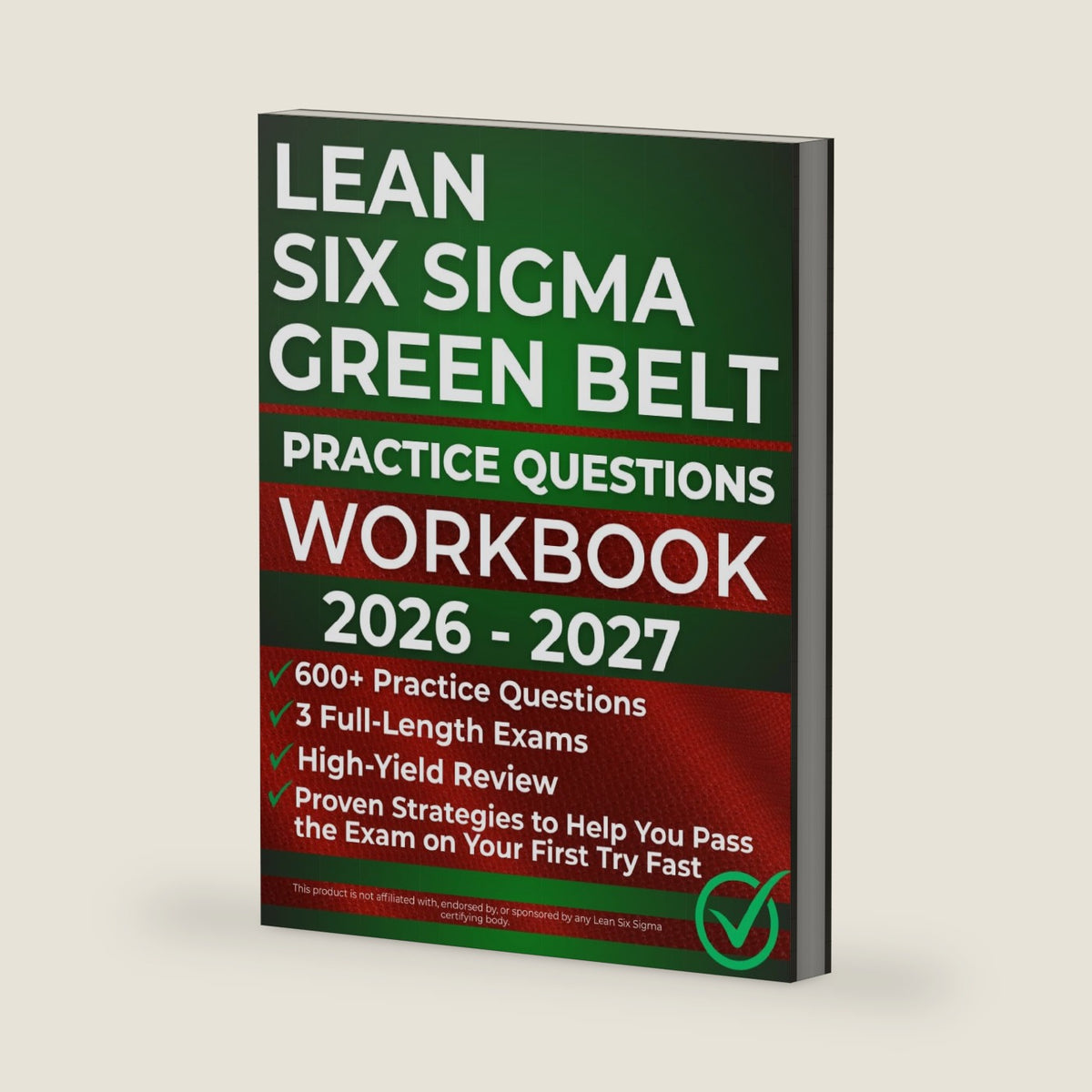 Lean Six Sigma Green Belt Practice Questions Workbook 2026–2027: 600+ Practice Questions, 3 Full-Length Exams, High-Yield Review, and Proven Strategies to Help You Pass the Exam on Your First Try by Marcus Brynne