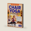 Chair Yoga for Seniors Over 60: Gentle Exercises to Improve Balance, Strength, Flexibility, and Mobility at Home by Clara Wellenford