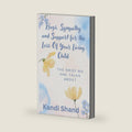 Hugs, Sympathy and Support for the Loss Of Your Living Child: The Grief No One Talks About by Kandi Shand