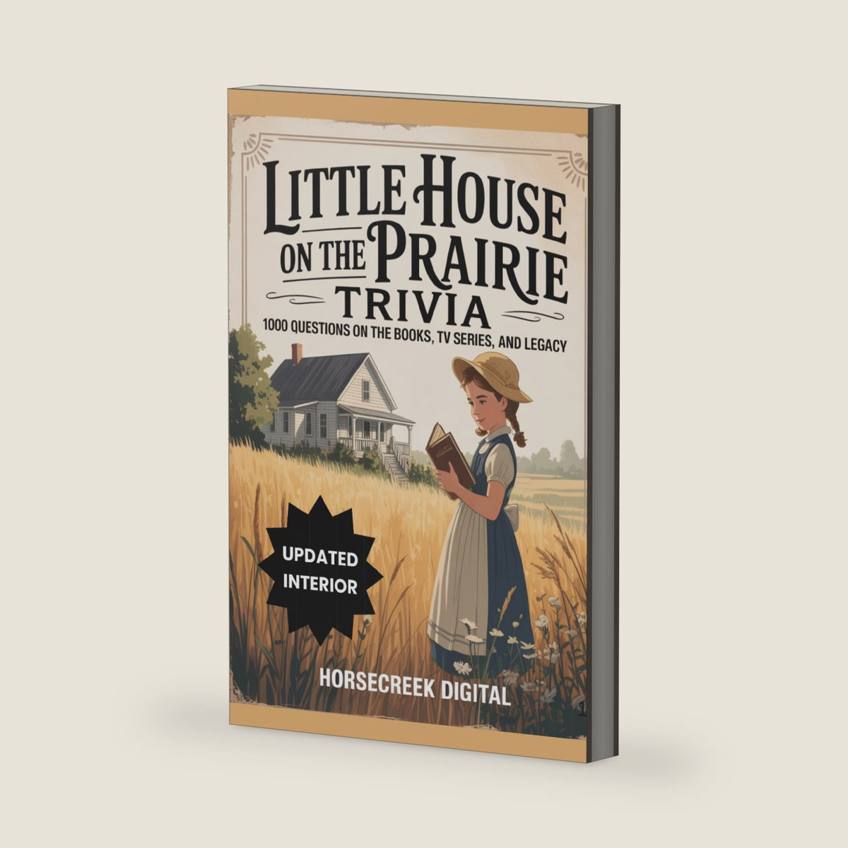 Little House on the Prairie Trivia: 1,000 Questions on the Books, TV Series, and Legacy by Horsecreek Digital
