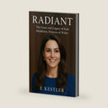 Radiant: The Grace and Legacy of Kate Middleton, Princess of Wales by E KESTLER
