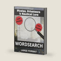Pirates, Privateers & Nautical Lore Word Search: 3200 Nautical & Pirate Words | 155+ Puzzles with Solutions | Large Print 16pt Edition by Paige Turner