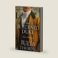 Her Burdened Duke: A Historical Regency Romance Novel (Dukes of Distinction) by Julia Thorne