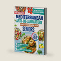 The Easiest Mediterranean Anti-Inflammatory Diet Cookbook for Seniors: Delicious, Senior-Friendly Recipes with a 60-Day Meal Plan to Reduce Pain, Boost Energy, and Support Healthy Aging by Silvana Giovenale