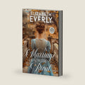 A Marriage Deal with a Rival: A Historical Romance Novel (Unwanted Marriages) by Elizabeth Everly