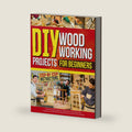DIY Woodworking Projects for Beginners: Practical Skills & Step-by-Step Plans to Unleash Your Creativity and Build Stunning Custom Furniture from Scratch by Benson Crowe