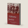 Alabama Justice: Memoirs of a Birmingham Bounty Killer by Bill Green