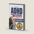 The Complete ADHD Guide For Seniors 2026: Practical Strategies To Stay Focused, Organized, And Confident After 60 by Precious Hendrix