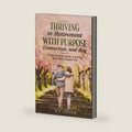 Thriving in Retirement with Purpose, Connection, and Joy: A Step-by-Step Guide to Living Your Best Chapter Yet by D.J. Ediger