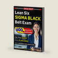 Lean Six Sigma Black Belt Exam Prep 2026–2027: Complete Study Guide with 600 Practice Questions and Detailed Explanations by Sophie K. Ellison