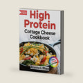 High Protein Cottage Cheese Cookbook: Quick, Nutritious Recipes and Low-Carb Diets for Weight Loss, Muscle Gain, Keto and Lasting Energy. Includes a 60-Day Meal Plan by Atianna L Shaw