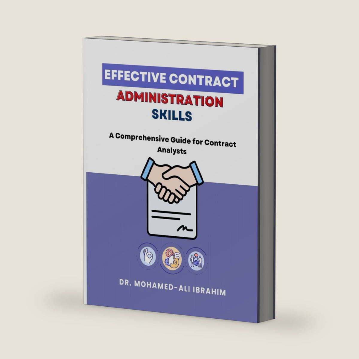 Effective Contract Administration Skills: Practical Implementation in Geospatial Data Management by DR. MOHAMED-ALI IBRAHIM