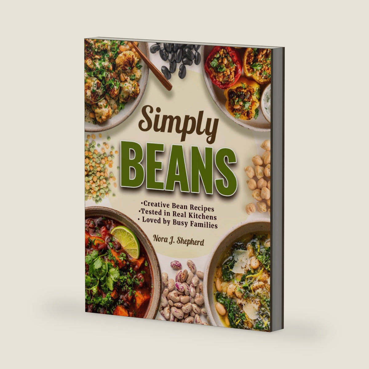 Simply Beans: Modern Mediterranean-Inspired Recipes for Longevity, Flavor, and Joy by Nora J. Shepherd