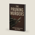 The Pruning Murders by James Lefemine