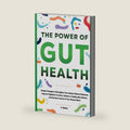 The Power of Gut Health: Simple Changes to Strengthen Your Body's Natural Defenses, Improve Digestive Function, Restore a Healthy Microbiome, and Reclaim Control of your Body & Mind by A. Walker