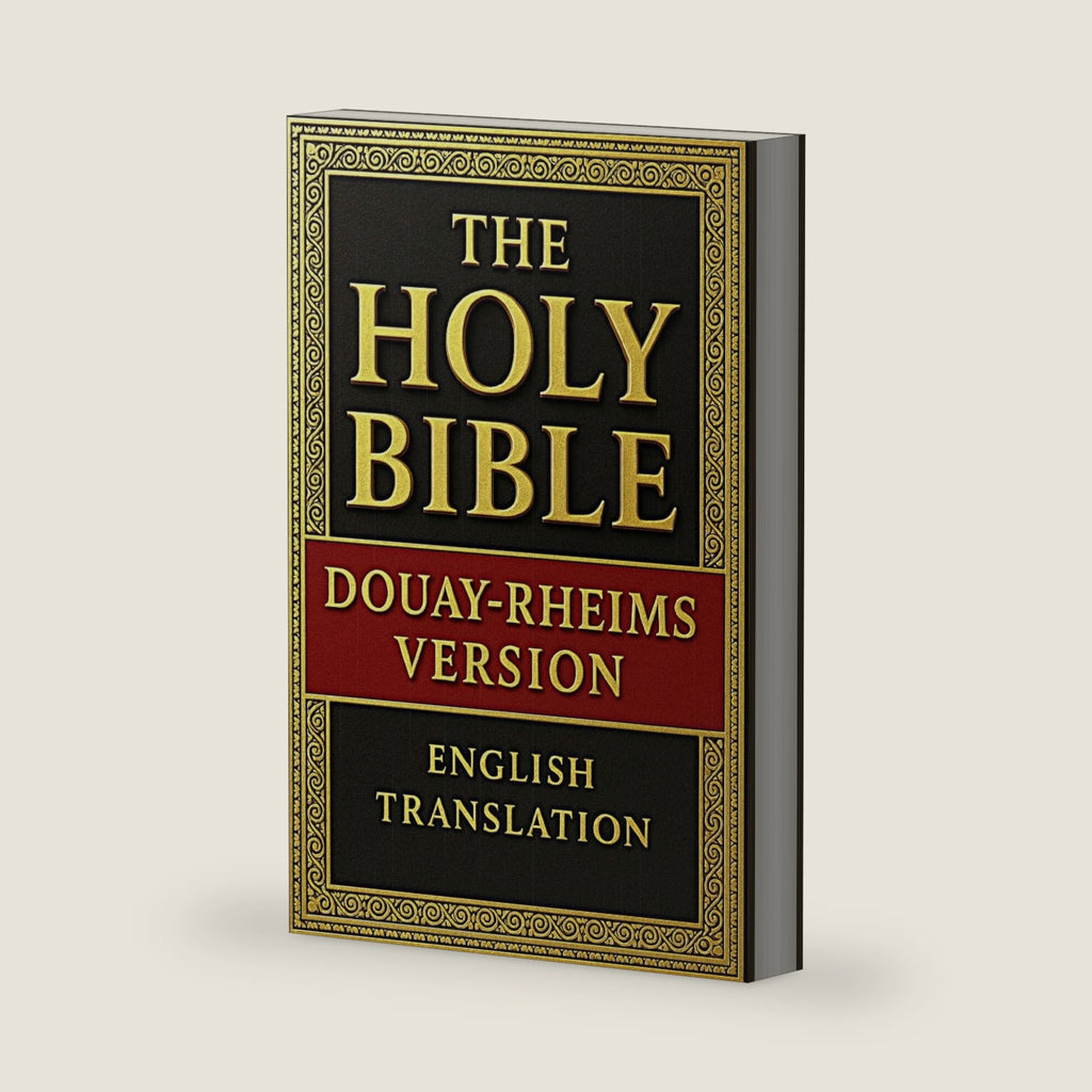 The Holy Bible Douay–Rheims Version: The Definitive English Translation of the Latin Vulgate, Produced by the English Catholic Exiles of Rheims and ... Bishop Richard Challoner in the 18th Century by Douay Rheims