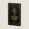 Order of the Catholic Mass: A Simple Guide to the Holy Service, with Detailed Instructions, in Accordance with the Missal and the Church’s Catechism. by Joseph Cyrill