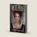 Bess - Tudor Gentlewoman (The Elizabethan Series) by Tony Riches