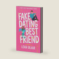 Fake Dating My Best Friend: A Sweet Small Town Romantic Comedy (He Falls First in Frosthaven Sweet RomCom Series) by Leah Blair