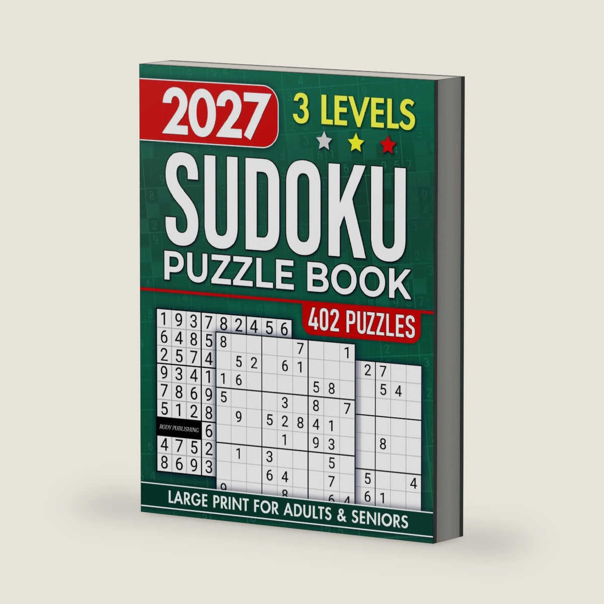Sudoku Book for Adults and Seniors with 3 Levels of Difficulty: 402 Puzzles & Solutions, Easy to Hard (The Perfect Gift for Puzzle Lovers) (Gifts for Men & Women) by Rody Publishing