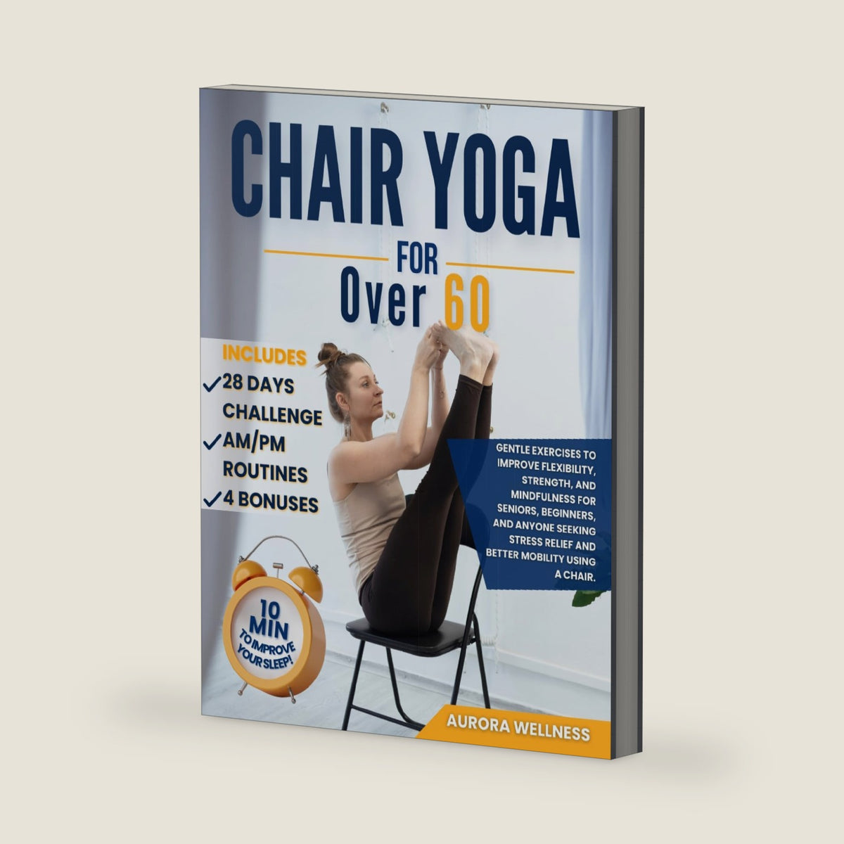 Chair Yoga for Over 60: Gentle exercises to improve flexibility, strength, and mindfulness for seniors, beginners, and anyone seeking stress relief ... using a chair (Mindful Fitness Collection) by AURORA WELLNESS
