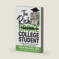 The Rich College Student: A college student’s guide to making 6 figures using scholarships by India Prather Esq.