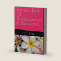 The Little Book Of Encouragement & Devotional (Poetry, writing I did in college and inspiring quotes) by K. C. Brooks