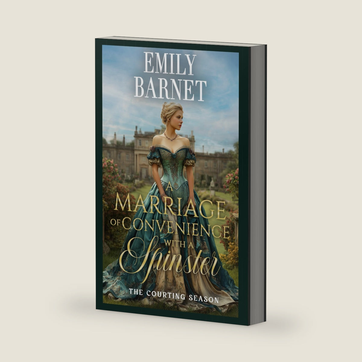 A Marriage of Convenience with a Spinster: A Historical Regency Romance Book (The Courting Season) by Emily Barnet