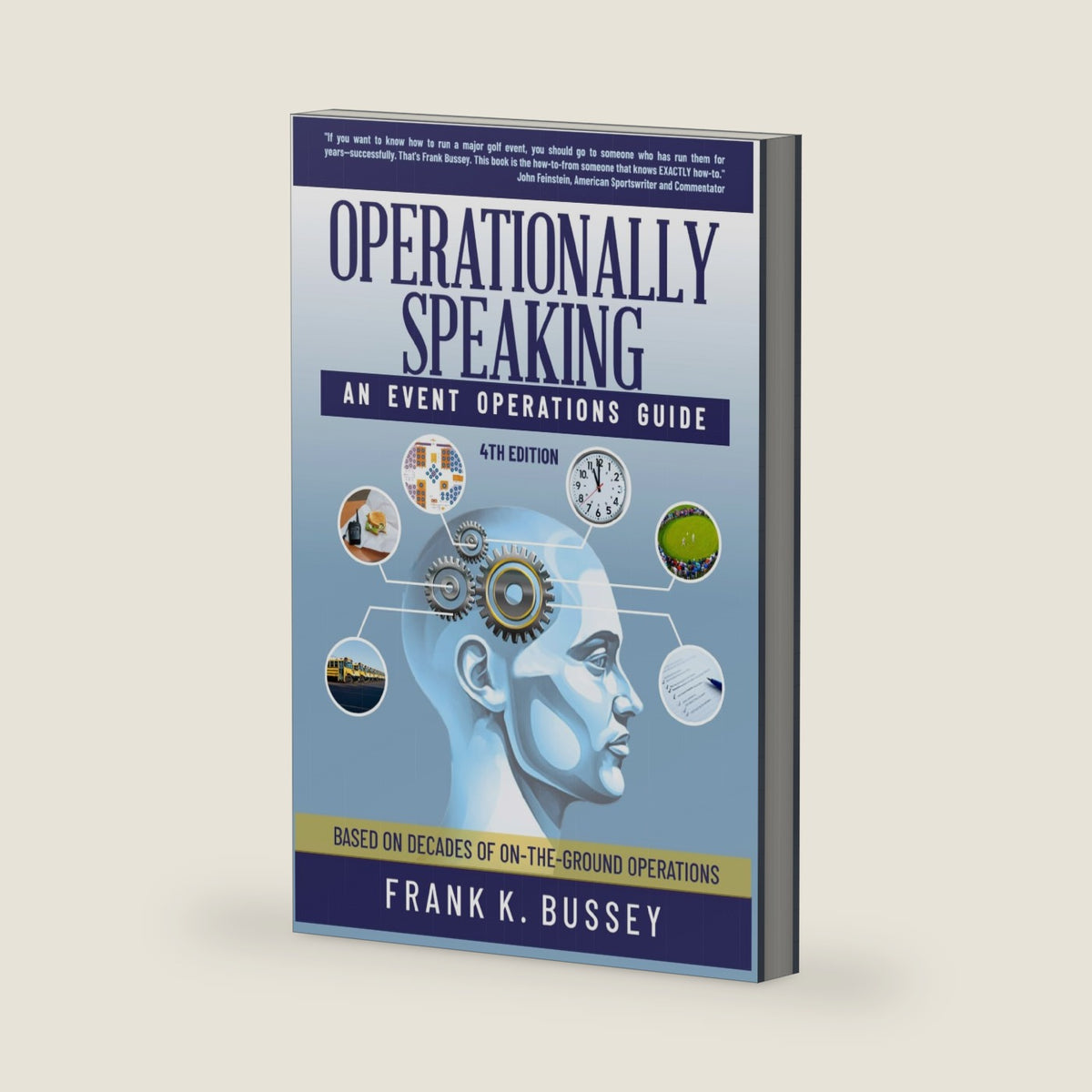 Operationally Speaking: An Event Operations Guide by Frank K Bussey