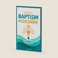 Order of Baptism of Children: A Catholic Guide with Official Rite, Essential Prayers, Symbols, and Instructions for Parents, Godparents, and Clergy, In Accordance With the Catechism of the Church by Mary Joel