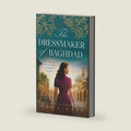 The Dressmaker of Baghdad: An emotional historical fiction novel based on a true story by Orna Zaig