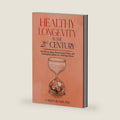 Healthy Longevity in the 21st Century: Redefining Aging, Empowering Vitality, and Challenging Ageism for a Thriving Future by Carolyn Russell