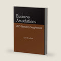 Business Associations 2025 Statutory Supplement by Lynn M. LoPucki