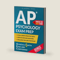AP Psychology Exam Prep: The Ultimate Study Guide to Achieve a 5 Faster & With Confidence | 5 Full-Length Practice Tests, Step-by-Step Explanations & Proven Strategies for Guaranteed Success by Dr. Nathaniel J. Brooks