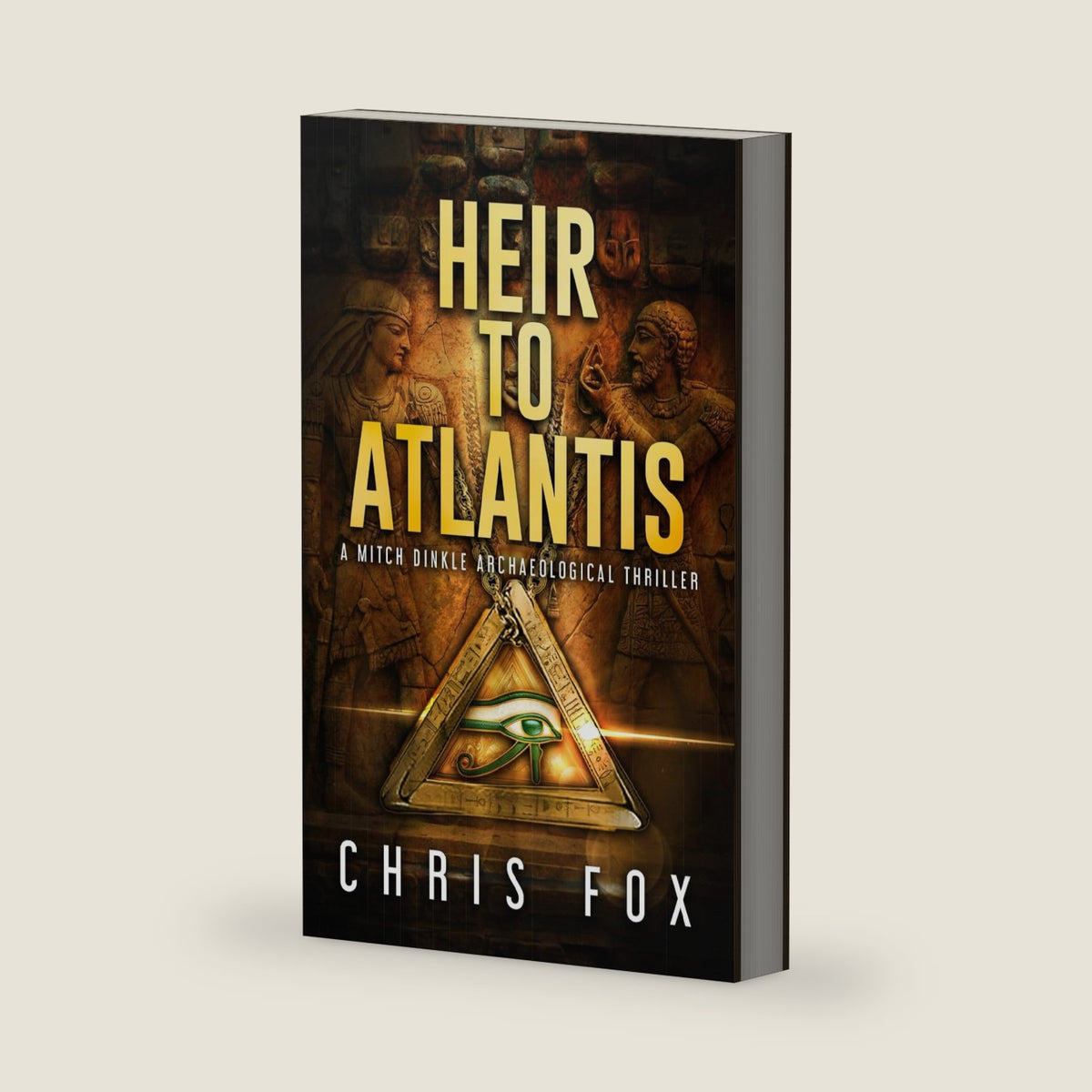 Heir to Atlantis: A Mitch Dinkle Archaeological Thriller by Chris Fox