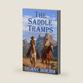 The Saddle Tramps: An Old West Western (A Saddle Tramps Western) by Duane Boehm