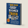 The Big Book of Baby Boomer Trivia: Nostalgia Quiz Book 800 Multiple-Choice Questions with Answers and Fun Facts 1950s, 1960s, 1970s, 1980s & 1990s ... People, & Politics (The Big Book Series) by Jeff Allen