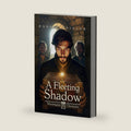 A Fleeting Shadow: Morningstar Chronicles Book 2 by Daniel Zeigler