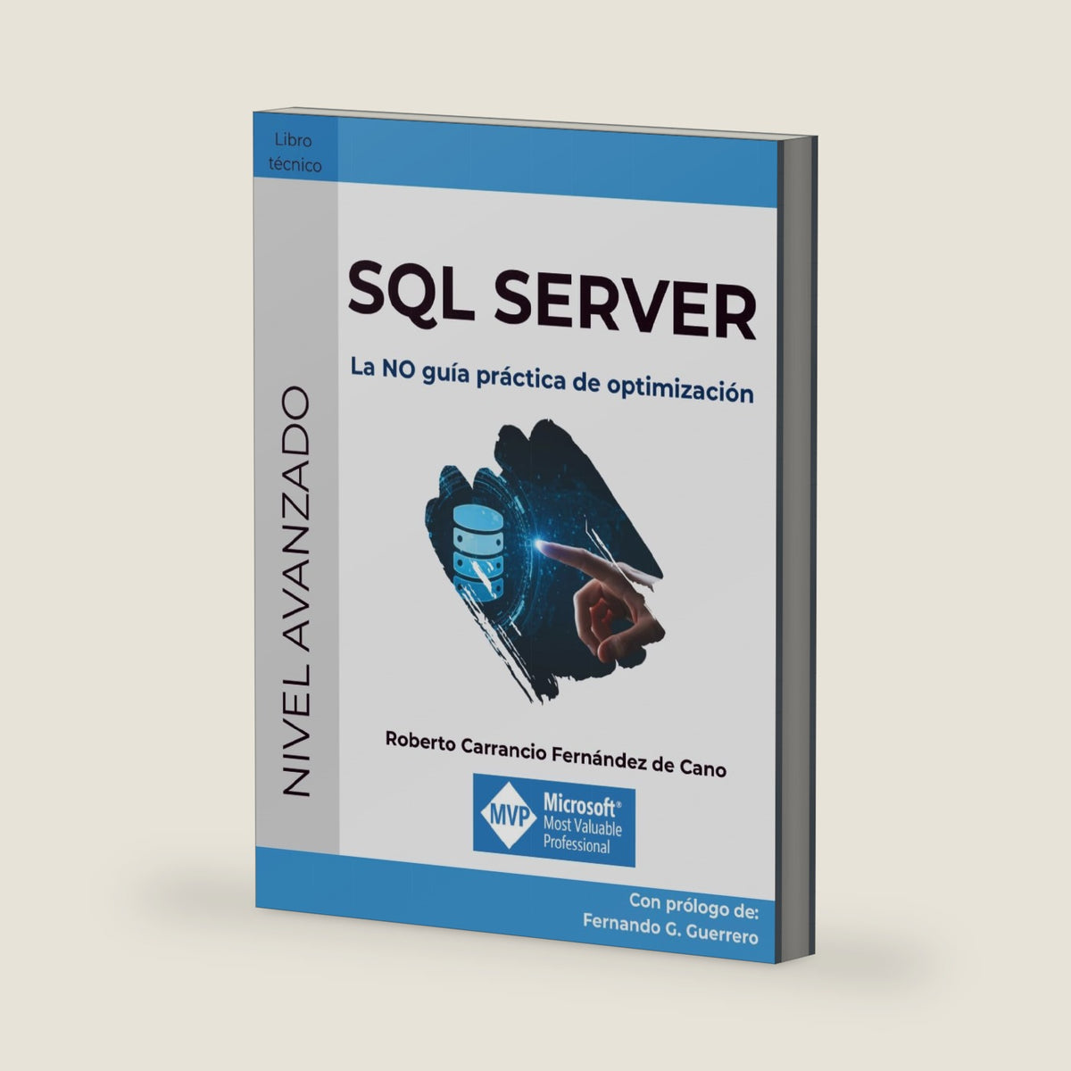 SQL Server: La NO guía práctica de optimización by Roberto Carrancio Fernández de Cano