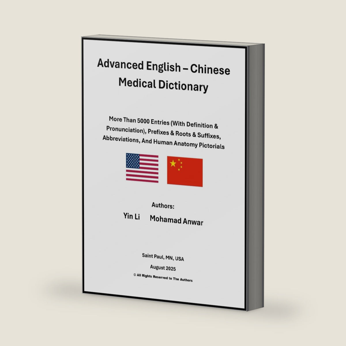Advanced English - Chinese Medical Dictionary: More Than 5000 Entries (With Definition & Pronunciation), Prefixes & Roots & Suffixes, Abbreviations, And Human Anatomy Pictorials by Mohamad Anwar