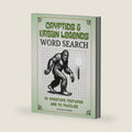 Cryptids & Urban Legends Word Search Book: 40 Creature Features and 40 Puzzles | Large Print Brain Game For Adults (Legends & Letters - Stories, Facts & Word Search Puzzles) by Seneca K. Bailey