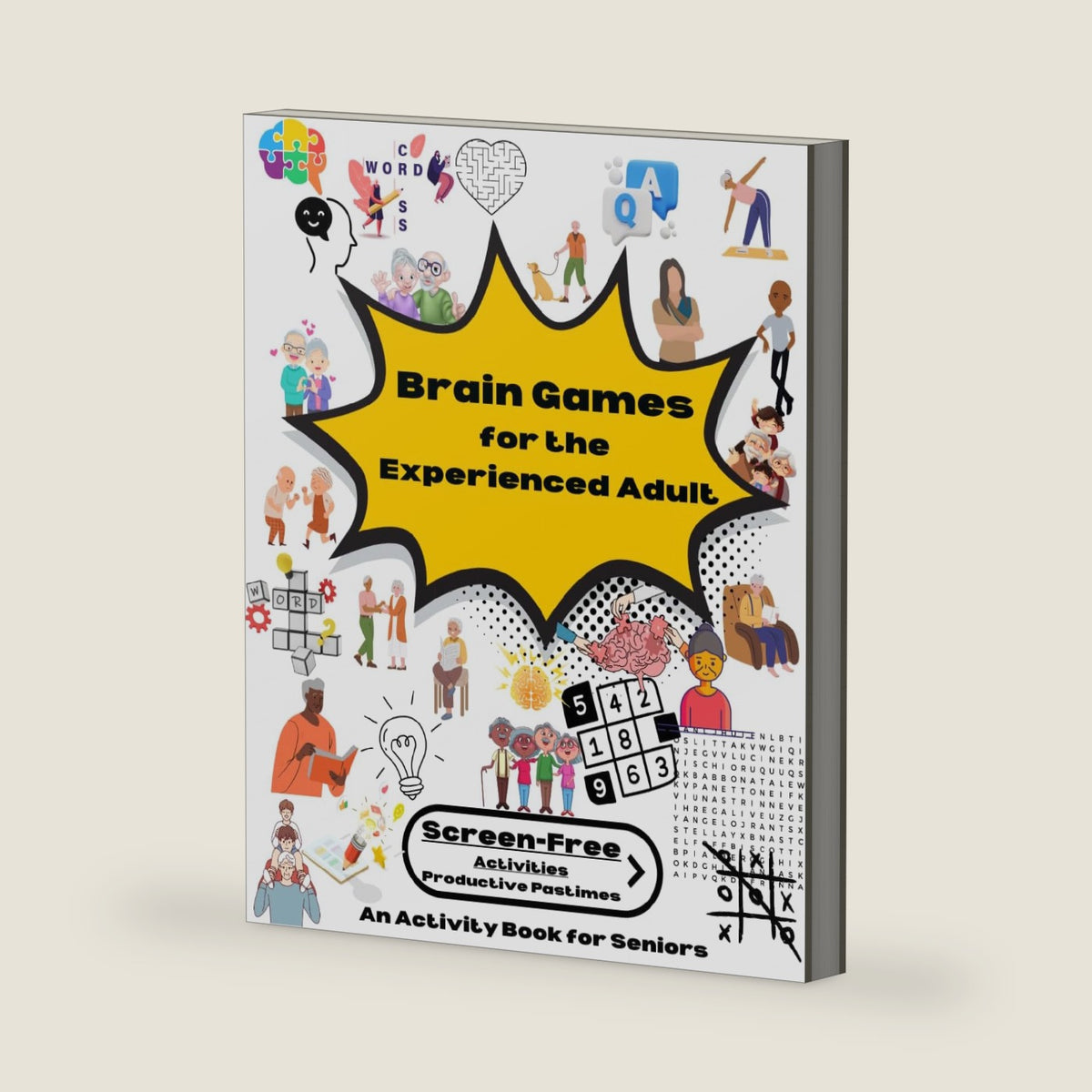 Brain Games for the Experienced Adult: Activity Book for Seniors, Screen Free Activity, Crosswords, Word find search, Sudoku, Games, Puzzles, Fun Facts, Journaling, and more... by Shawni McDonald