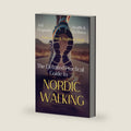 The Detailed Practical Guide to NORDIC WALKING: Poles in Hand, Health in Mind! by Jeff Reynolds