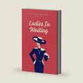 Ladies-In-Waiting (illustrated) (French Edition) by Kate Douglas Smith Wiggin