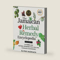 The Jamaican Herbal Remedy Encyclopedia Volume1: 144 Herbs and Natural Remedies for Healing Common Sicknesses by Eliyah Mashiach