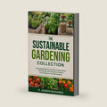 The Sustainable Gardening Collection: A Complete Beginners Guide to Permaculture, Seed Saving, and Companion Planting for Thriving, Eco-Friendly Gardens by P. Joseph Richards