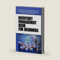 Inventory Management Book for Beginners: Mastering Inventory Management: Essential Strategies, Techniques, and Tools for Optimizing Inventory Control, ... Efficiency in Supply Chain Operations by JAI SAN